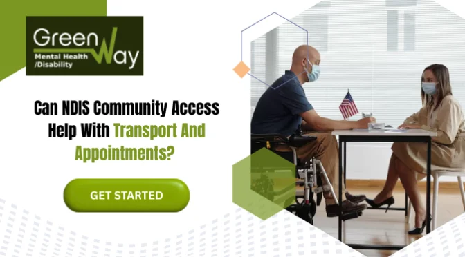 Can NDIS Community Access Help With Transport And Appointments?